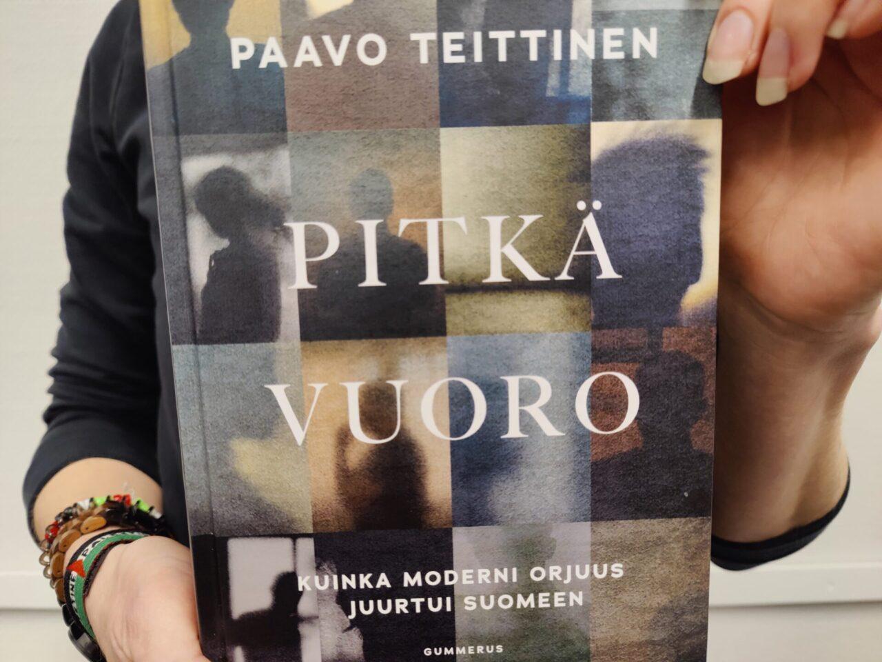 Tilaa Pitkä vuoro – Kuinka moderni orjuus juurtui Suomeen -kirja SEL:n jäsenetuhintaan