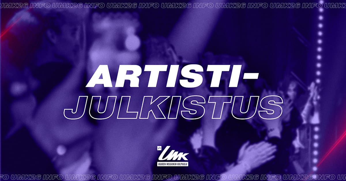 Ketkä ovat vuoden 2026 seitsemän UMK-kilpailijaa? Näin seuraat artistijulkistusta | UMK