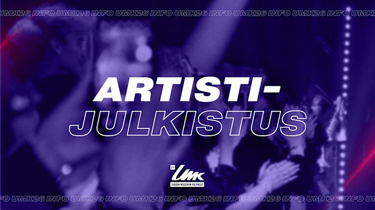 UMK26:n artististijulkistuksesta kertovan artikkelin pääkuva. Kuvassa lukee ARTISTIJULKISTUS, taustalla sumeana taputtavia ihmisiä.