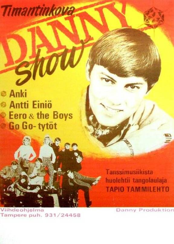 Timantinkova Danny-show mullisti kotimaisen kevyen musiikin bisneksen 1960-luvun puolivälissä.