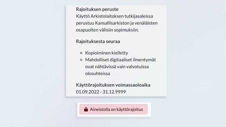 Kuvakaappaus Kansallisarkiston sivuilta, jossa näkyy, että aineistolla on käyttörajoituksia. Otettu 28.8.2026.
