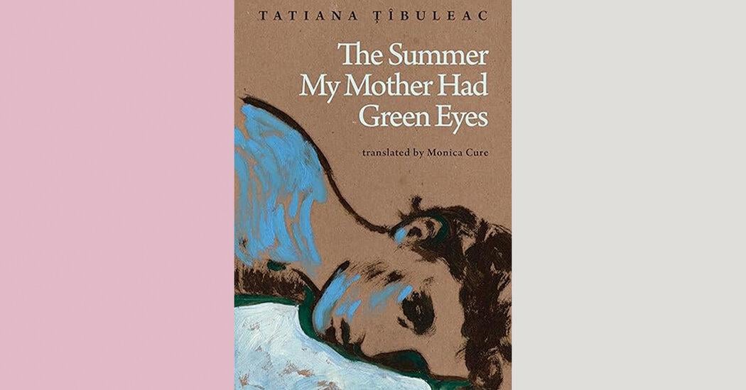 Book Review: ‘The Summer My Mother Had Green Eyes,’ by Tatiana Tibuleac