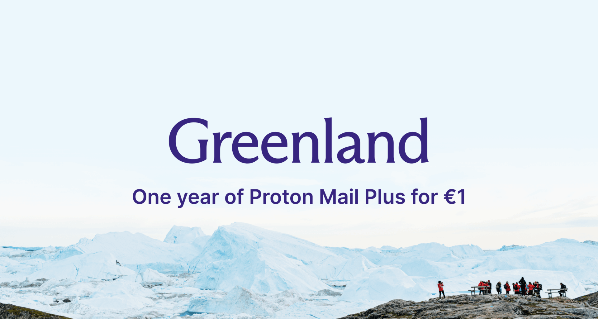 An 1€/year offer from Proton Mail, exclusively for Greenland residents. And for the Iceland ones