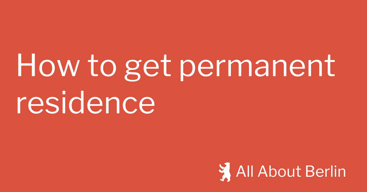 Permanent Residency (Niederlassungserlaubnis) Questions