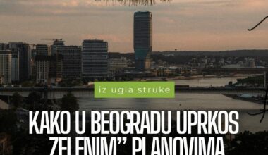 Uprkos „zelenim” planovima, Beogradu nestaje zelenilo. Urbanistkinja objašnjava kako