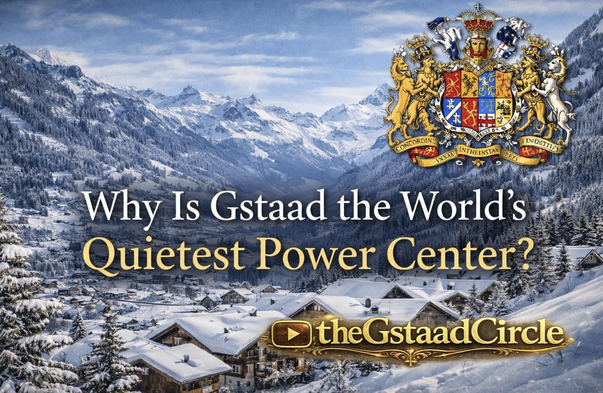 Why Is Gstaad the World’s Quietest Power Center?