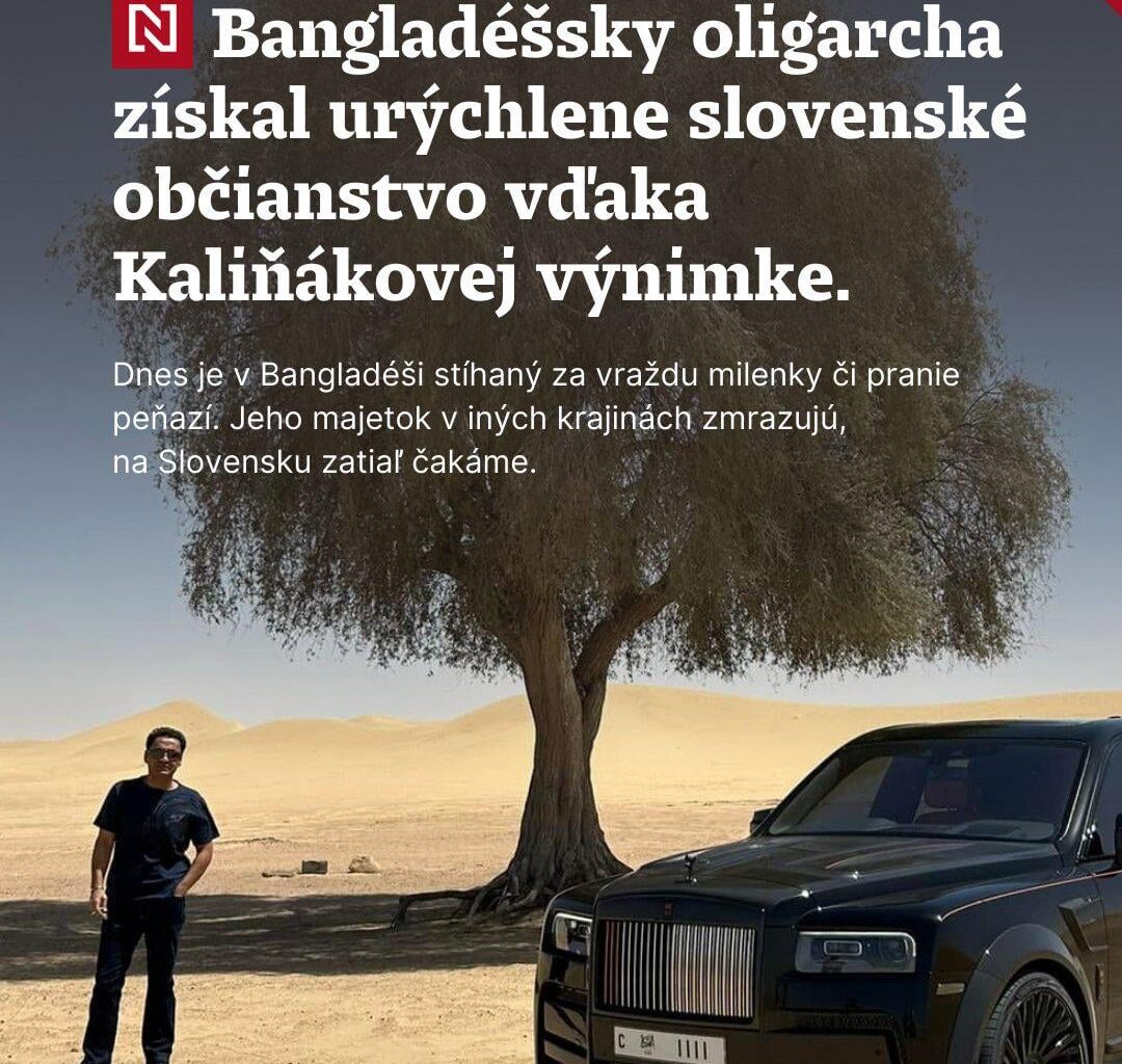 Raj pre zločincov? Kaliňákov rezort udelil výnimku bangladéšskemu oligarchovi. Dnes čelí obvineniu z vraždy a prania peňazí. Vo svete mu zmrazujú majetok, Slovensko čaká.