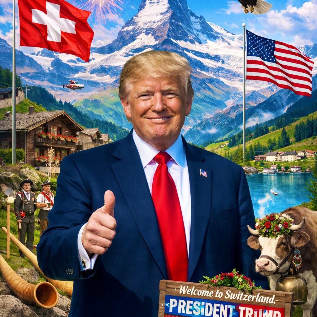 Welcome to Switzerland President Trump