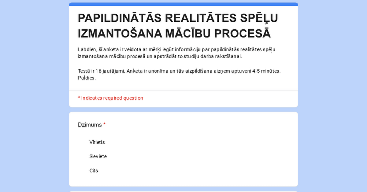 Aptauja par PAPILDINĀTĀS REALITĀTES SPĒĻU IZMANTOŠANA MĀCĪBU PROCESĀ