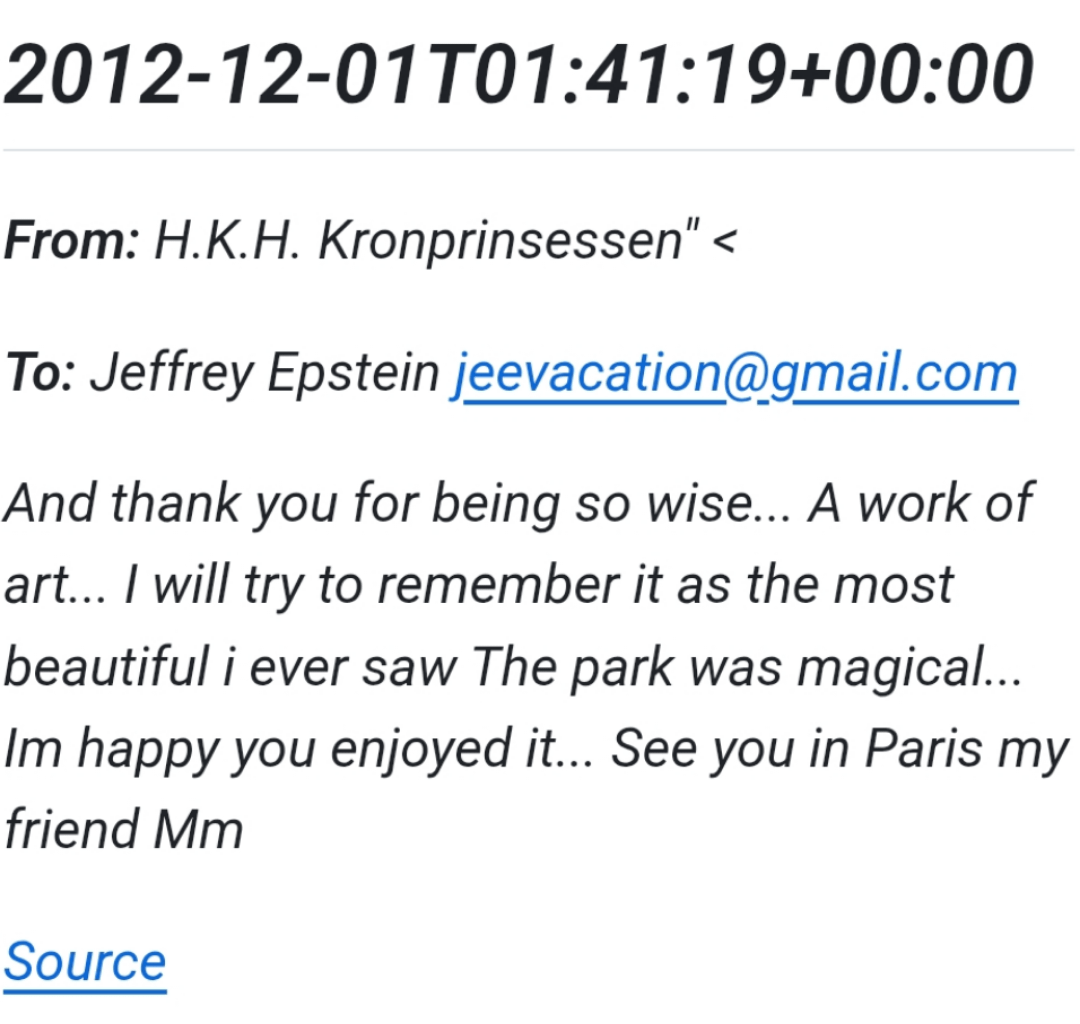 The Crown Princess in email to Epstein: See you in Paris my friend. Later calls him Love.