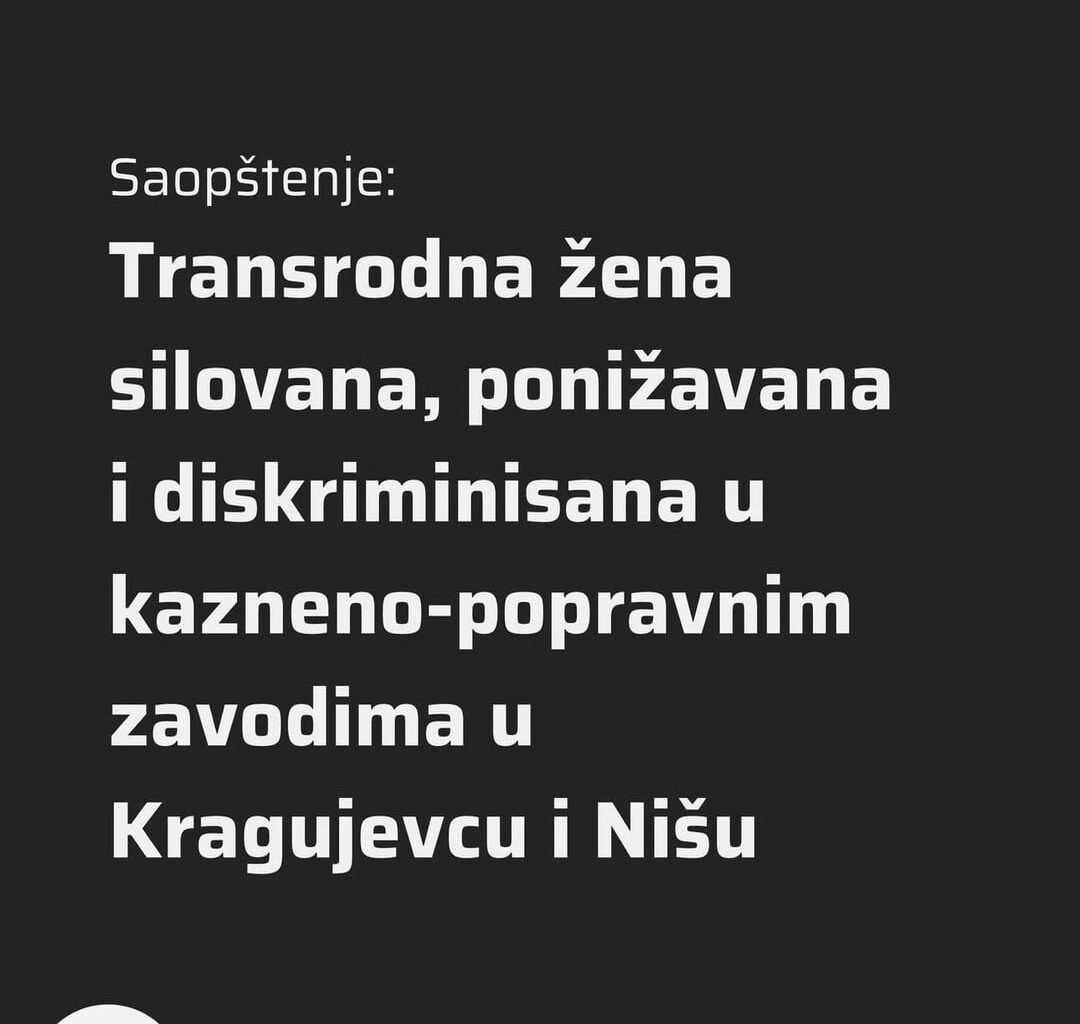 Transrodna žena silovana, ponižavana i diskriminisana u kazneno-popravnim zavodima u Kragujevcu i Nišu