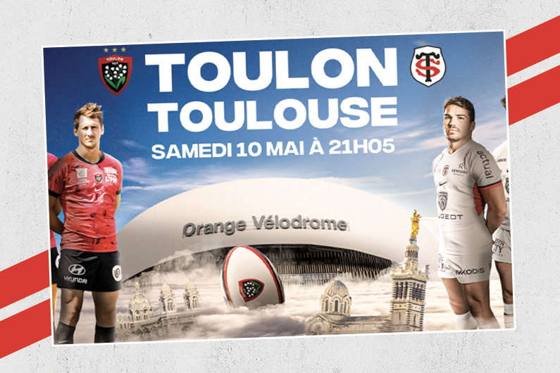 RTL2 Marseille vous invite au match RC Toulon vs Le stade Toulousain Samedi 10 Mai 21h05 à l'Orange Vélodrome