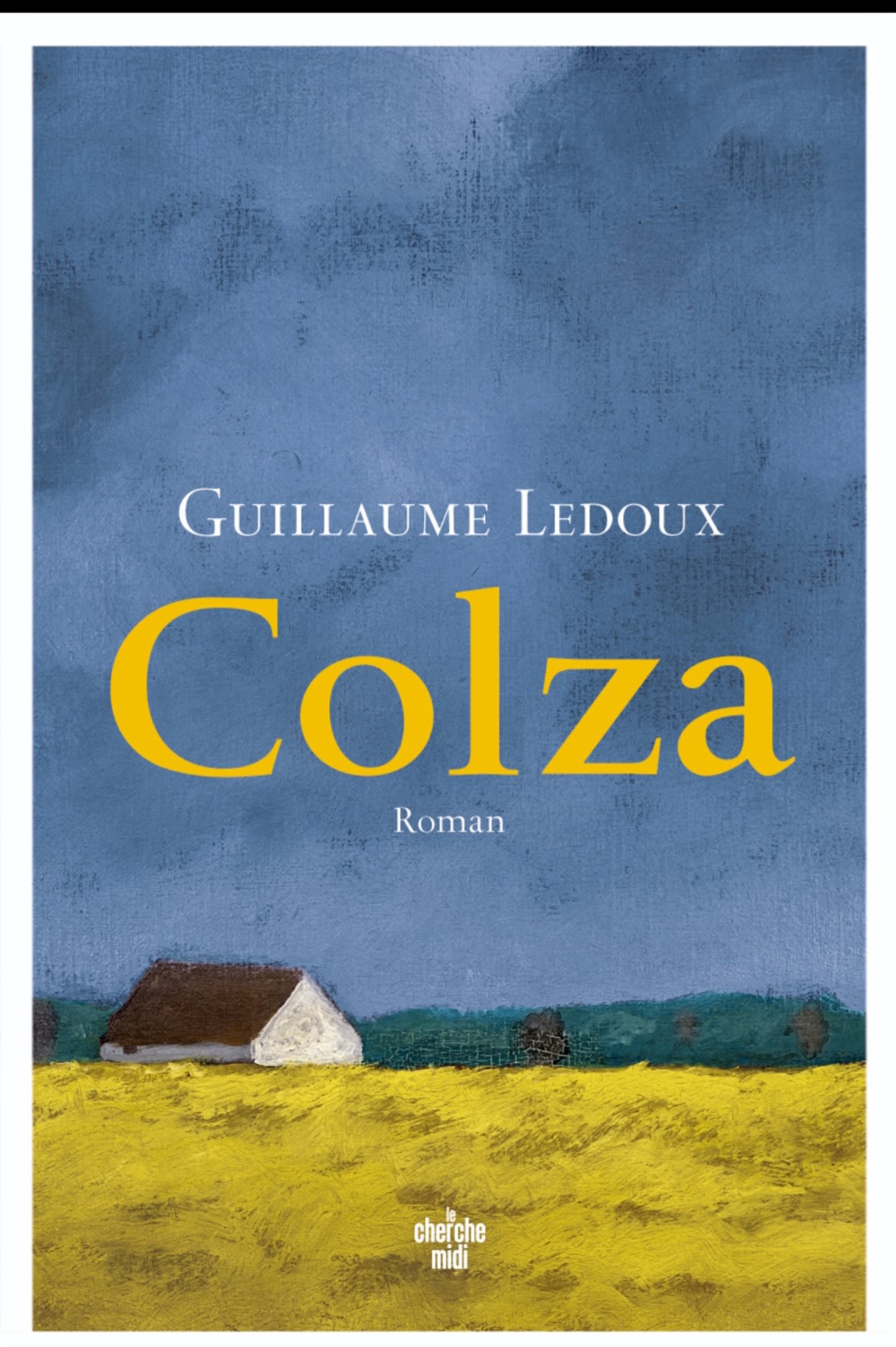 « Colza » aux éditions du Cherche Midi, par Guillaume Ledoux.