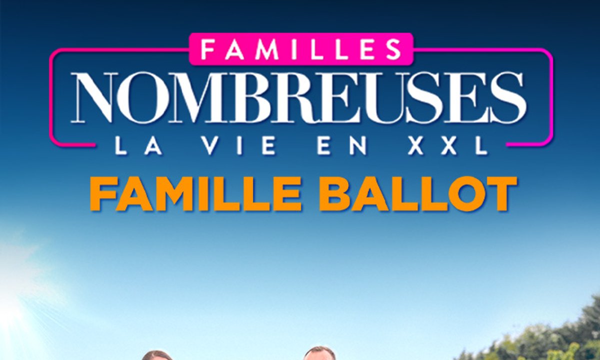 Familles nombreuses : la vie en XXL