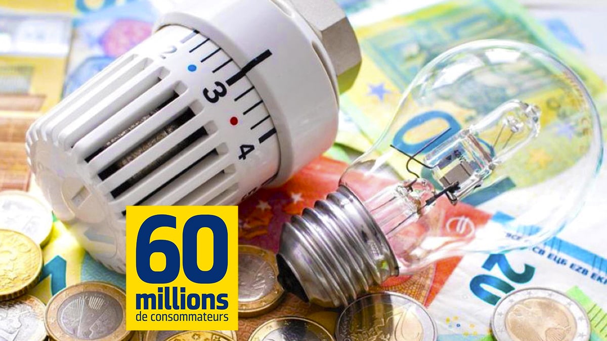 Électricité, gaz : 60 Millions de consommateurs dénonce ce piège dans lequel tout le monde tombe