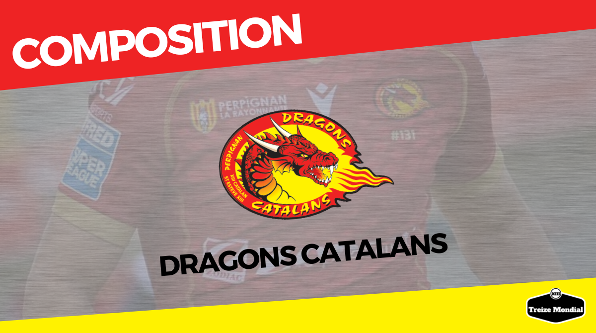 Super League - SL 2025 - Magic Weekend : La composition officielle des Dragons Catalans pour affronter Leigh - Rugby à XIII