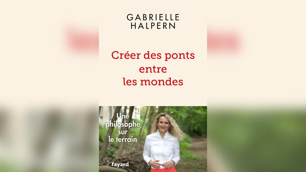 Gabrielle Halpern : la bâtisseuse de pont à l’heure des murs