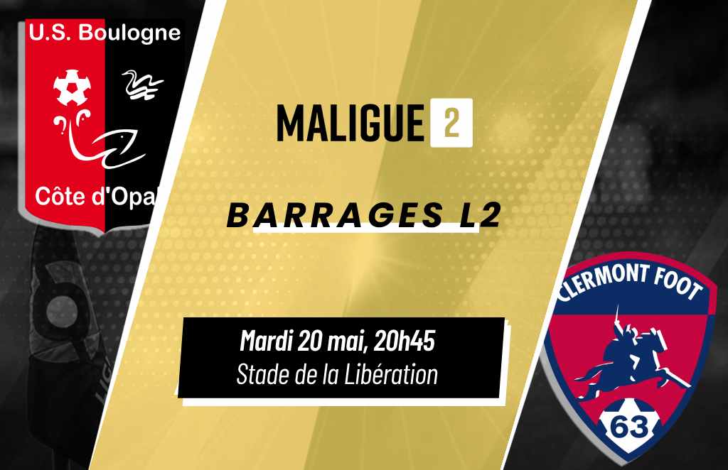 DIRECT - Barrages Ligue 2 : le match US Boulogne - Clermont Foot 63 commenté sur MaLigue 2