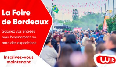 La Foire de Bordeaux : gagnez vos entrées pour l'évènement au Parc Expo