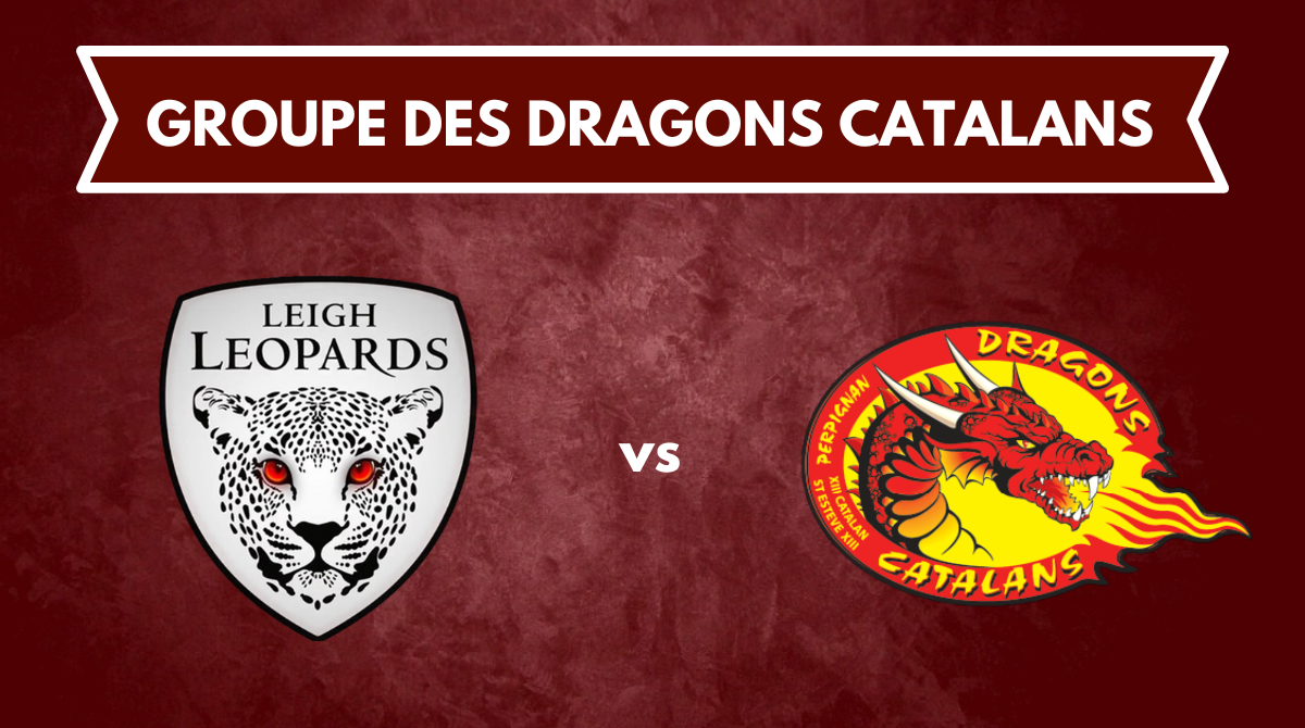 Super League - SL 2025 - Magic Weekend : Le groupe des Dragons Catalans pour affronter Leigh - Rugby à XIII
