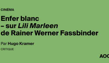 Enfer blanc – sur Lili Marleen de Rainer Werner Fassbinder