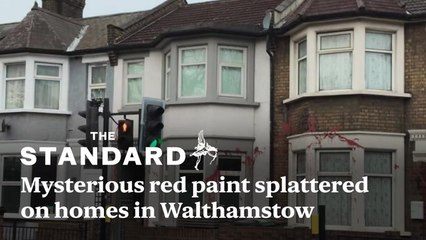 Mystery as red paint splattered on homes in Walthamstow and other parts of London