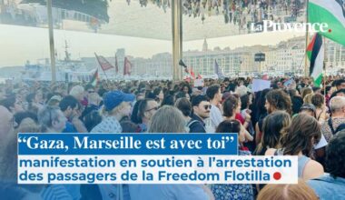 Sur le Vieux-Port de Marseille, des milliers de personnes pour "soutenir la flottille de la liberté" arrêtée au large de Gaza