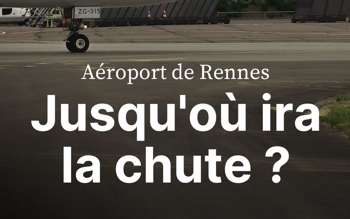 Aéroport de Rennes : pourquoi il ne décolle pas