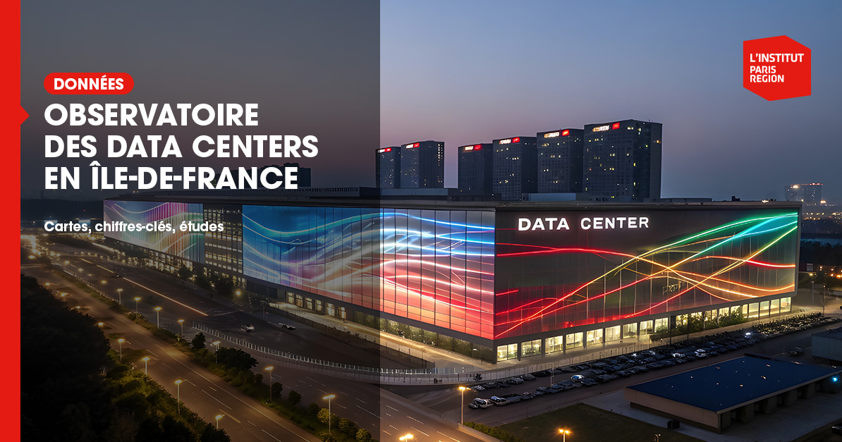 Observatoire des data centers en Île-de-France