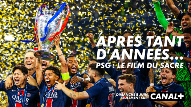 "Après tant d’années… PSG : le film du sacre" diffusé en clair sur Canal+