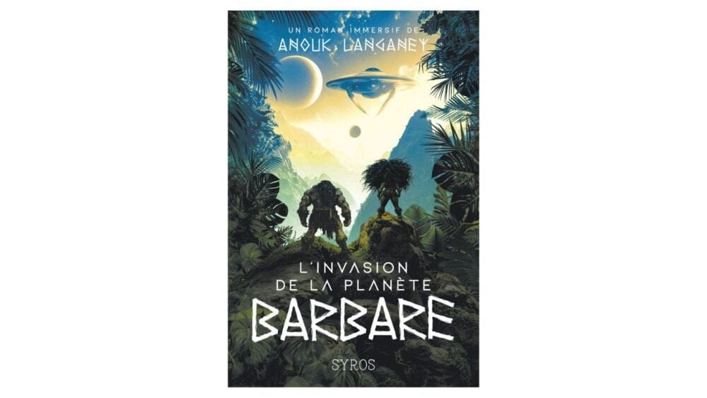 L'invasion de la planète barbare de Anouk Langaney, Syros, à partir de 10 ans