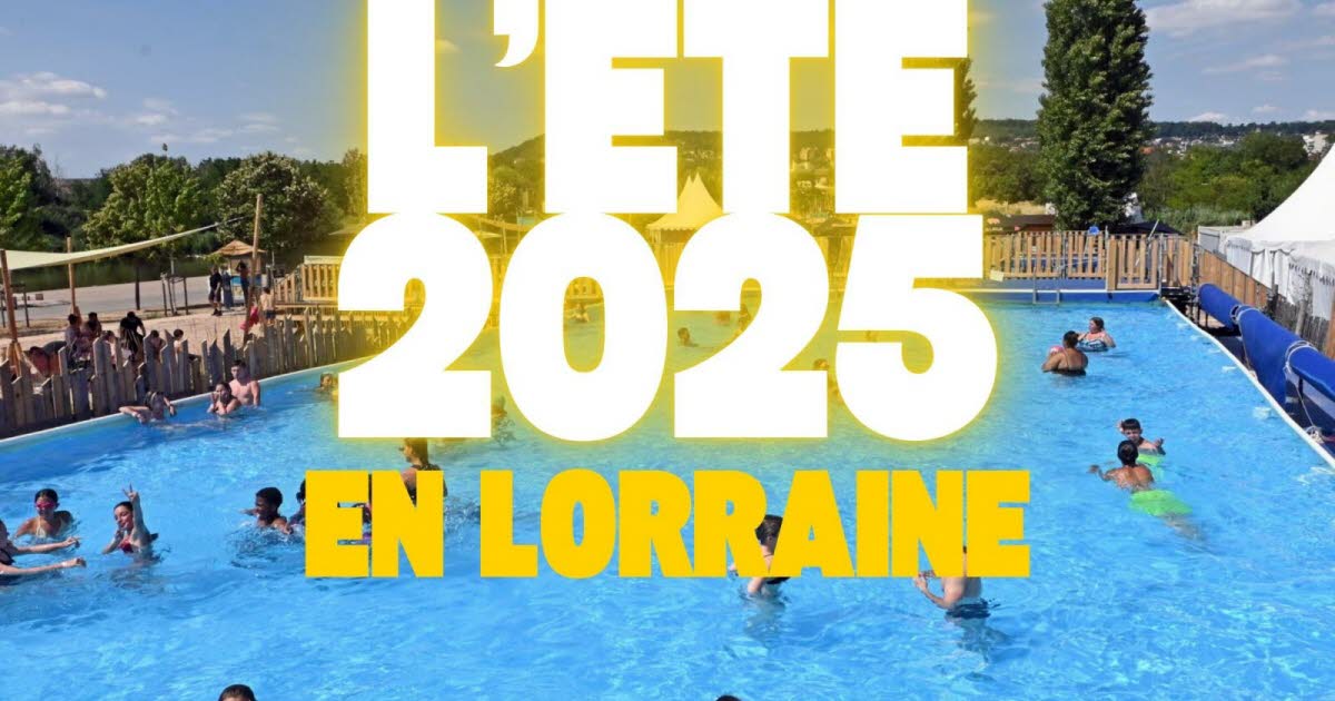 Eté 2025. Les événements incontournables à ne pas manquer cet été en Lorraine