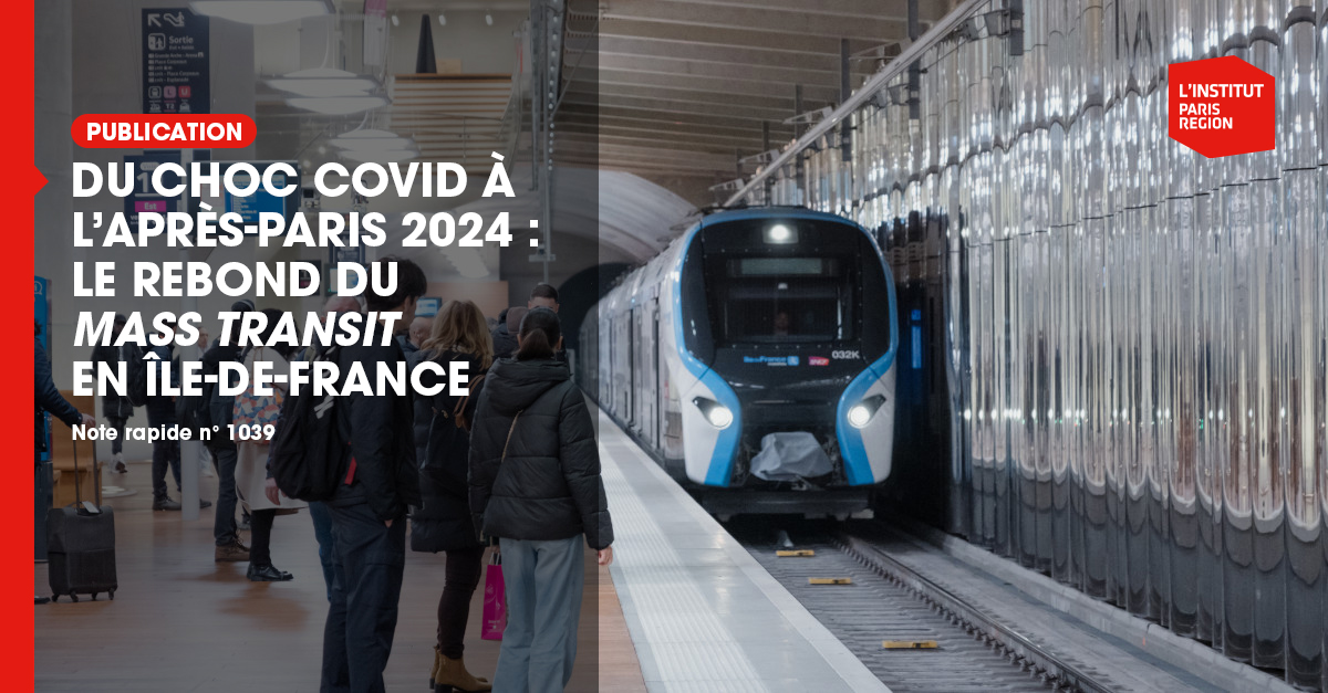 Du choc Covid à l’après-Paris 2024 : le rebond du mass transit en Île-de-France