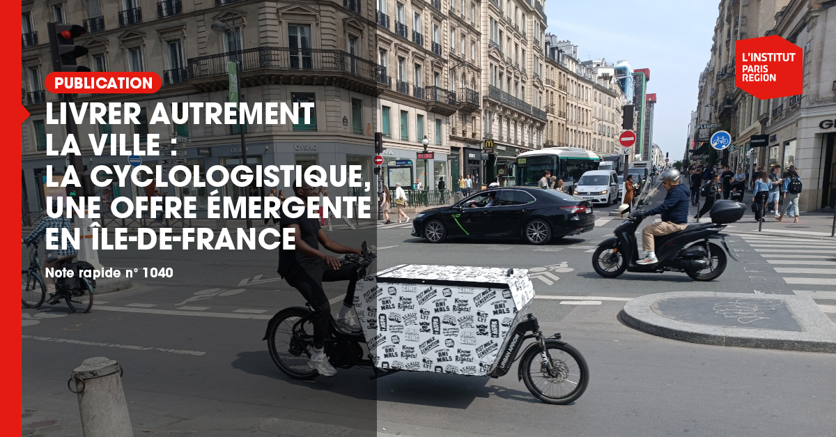 Livrer autrement la ville : la cyclologistique, une offre émergente en Île-de-France