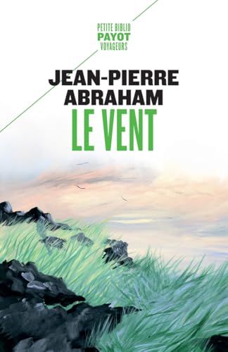 critiquesLibres.com : Le vent: Suivi de : Cette nuit-là Jean-Pierre Abraham