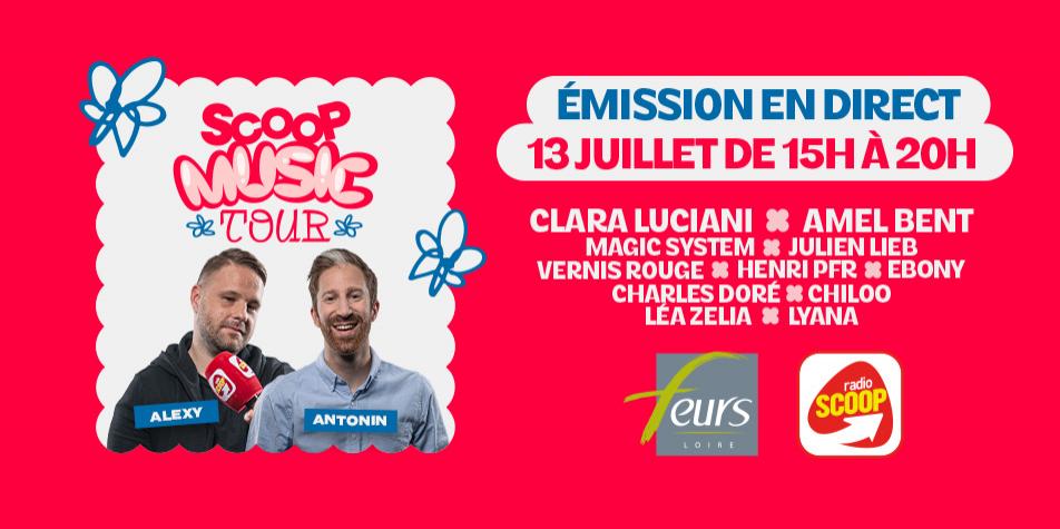 Radio SCOOP en direct du SCOOP Music Tour, dimanche 13 juillet 2025 de 15h à 20h à Feurs !