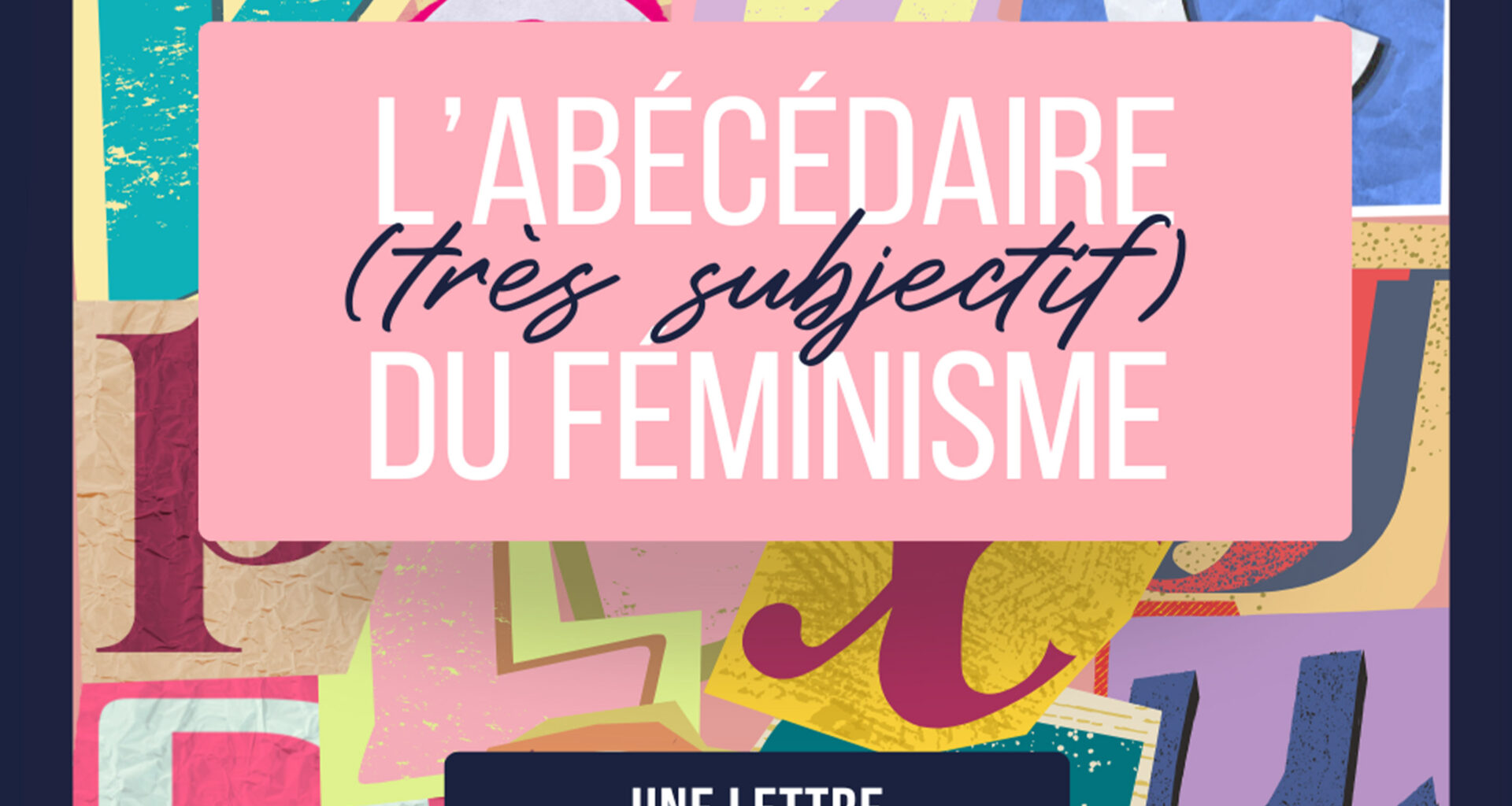 L’Abécédaire (très subjectif) du féminisme : un livre pour sensibiliser à l’égalité