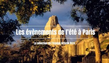 Les événements de votre été à Paris !