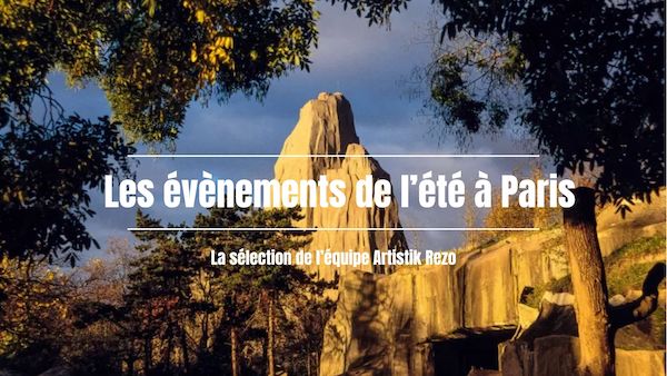 Les événements de votre été à Paris !