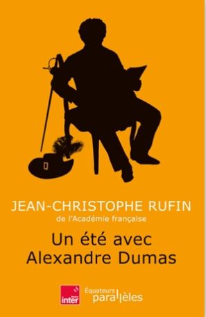 UN-ETE-AVEC-ALEXANDRE-DUMAS-EDITIONS-DE-L-EQUATEUR-LIVRE-RUFIN