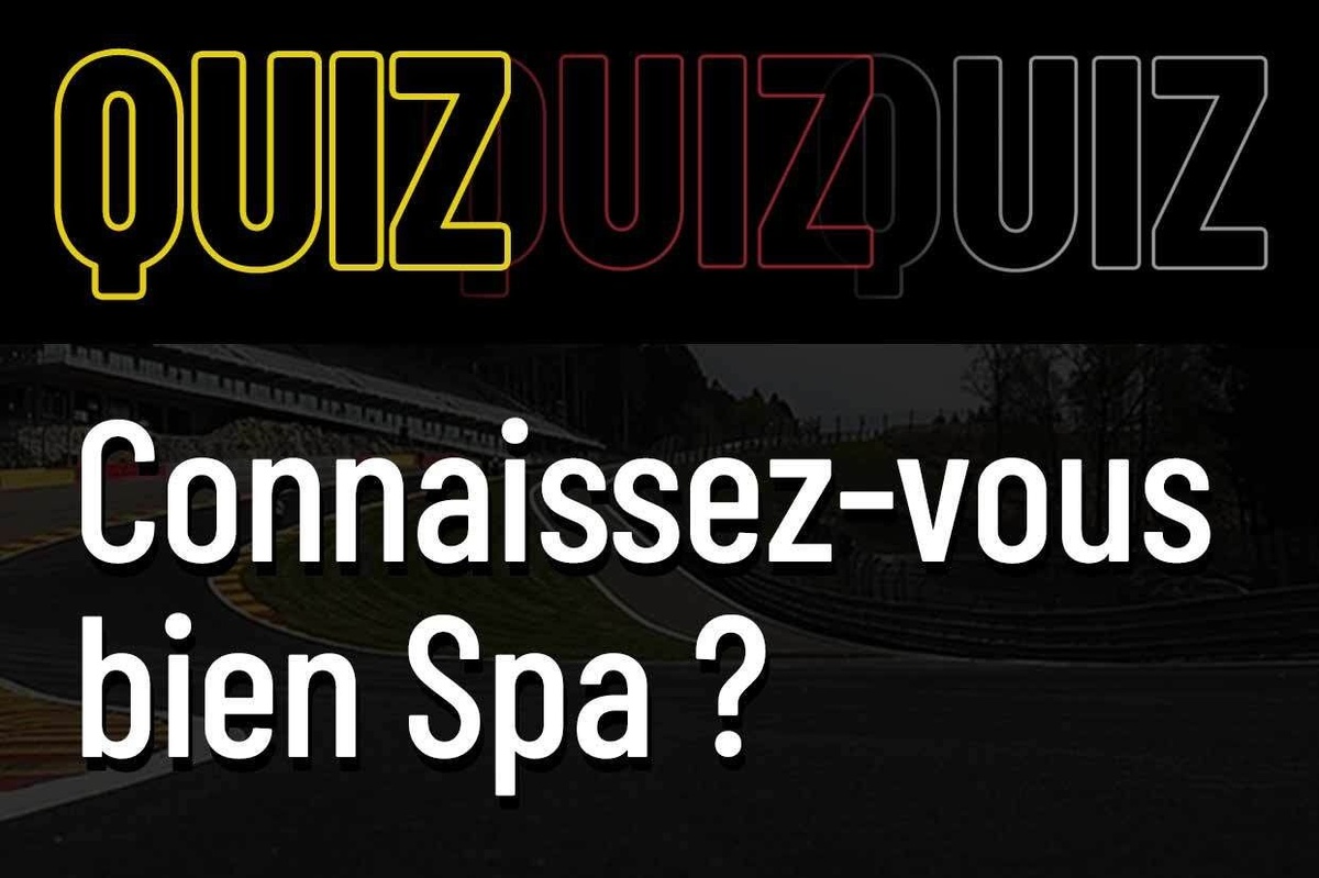 Testez vos connaissances sur Spa et préparez votre voyage pour le GP de Belgique