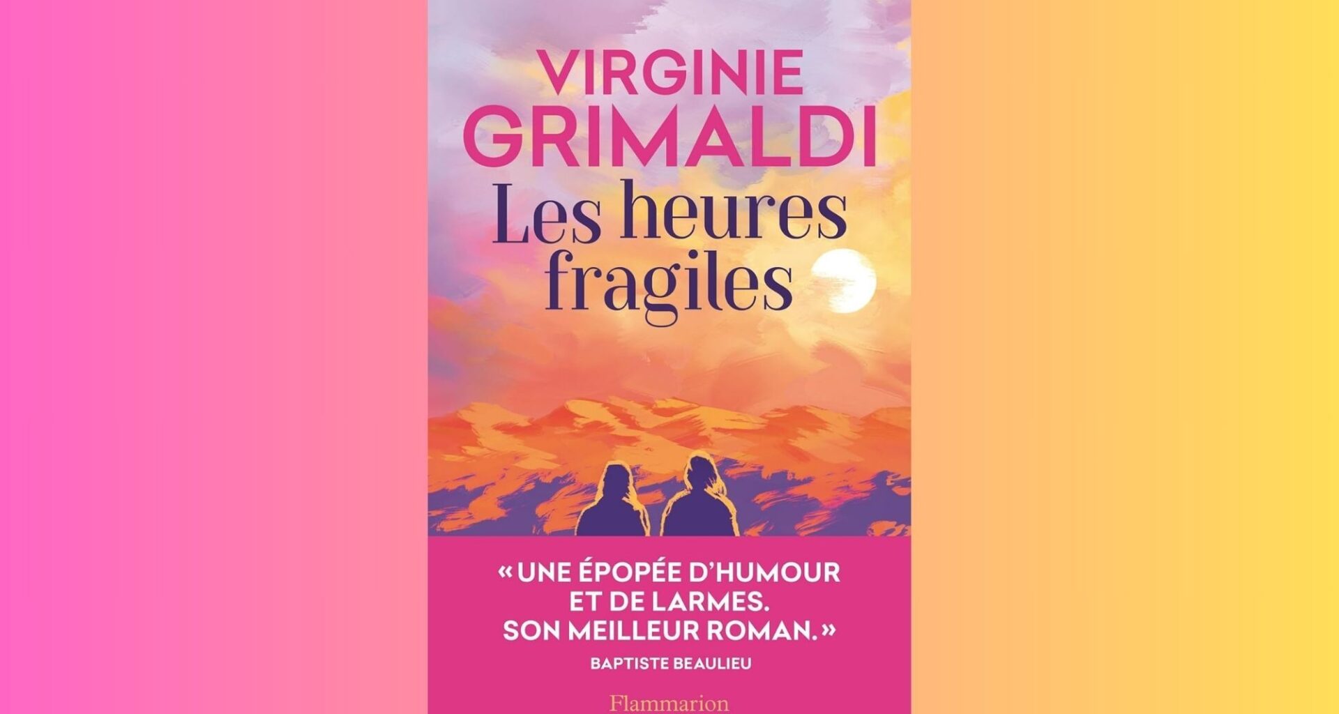 Le dernier livre de Virginie Grimaldi à moins de 15 euros fait un carton cet été