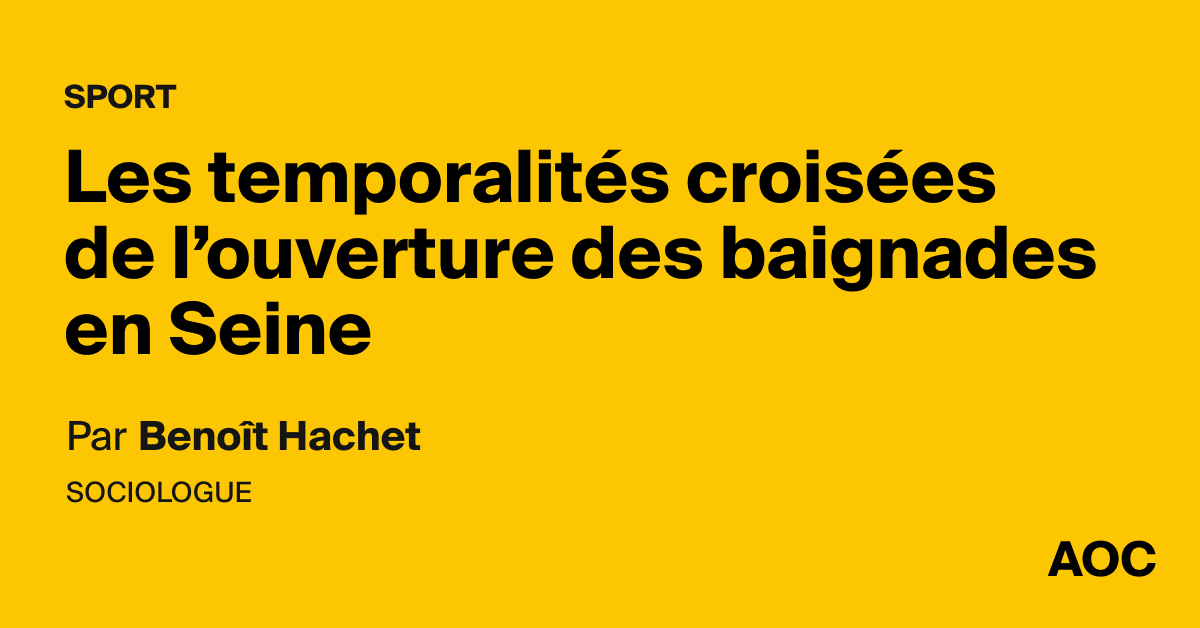 Les temporalités croisées de l’ouverture des baignades en Seine 