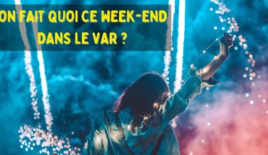 Que faire ce week-end dans le Var ?