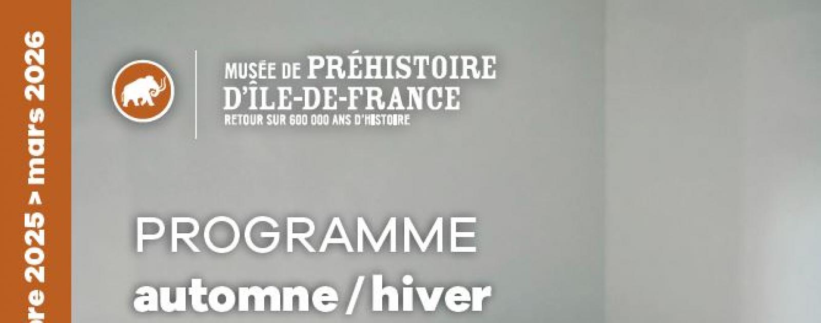 Programme du musée de Préhistoire d'Île-de-France