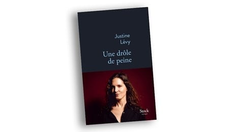 « Une drôle de peine », Justine Lévy, Stock, 195 pages, 19 euros, en librairies mercredi.
