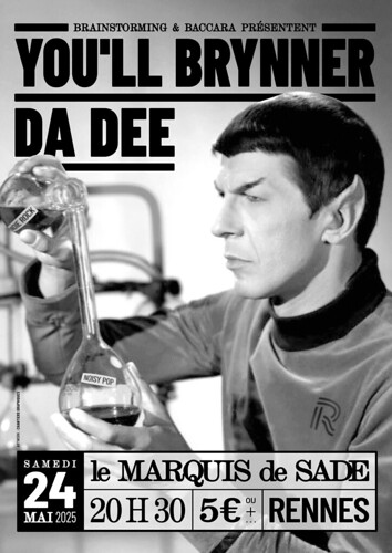 You'llBrynner et Da Dee @ Marquis de Sade, Rennes