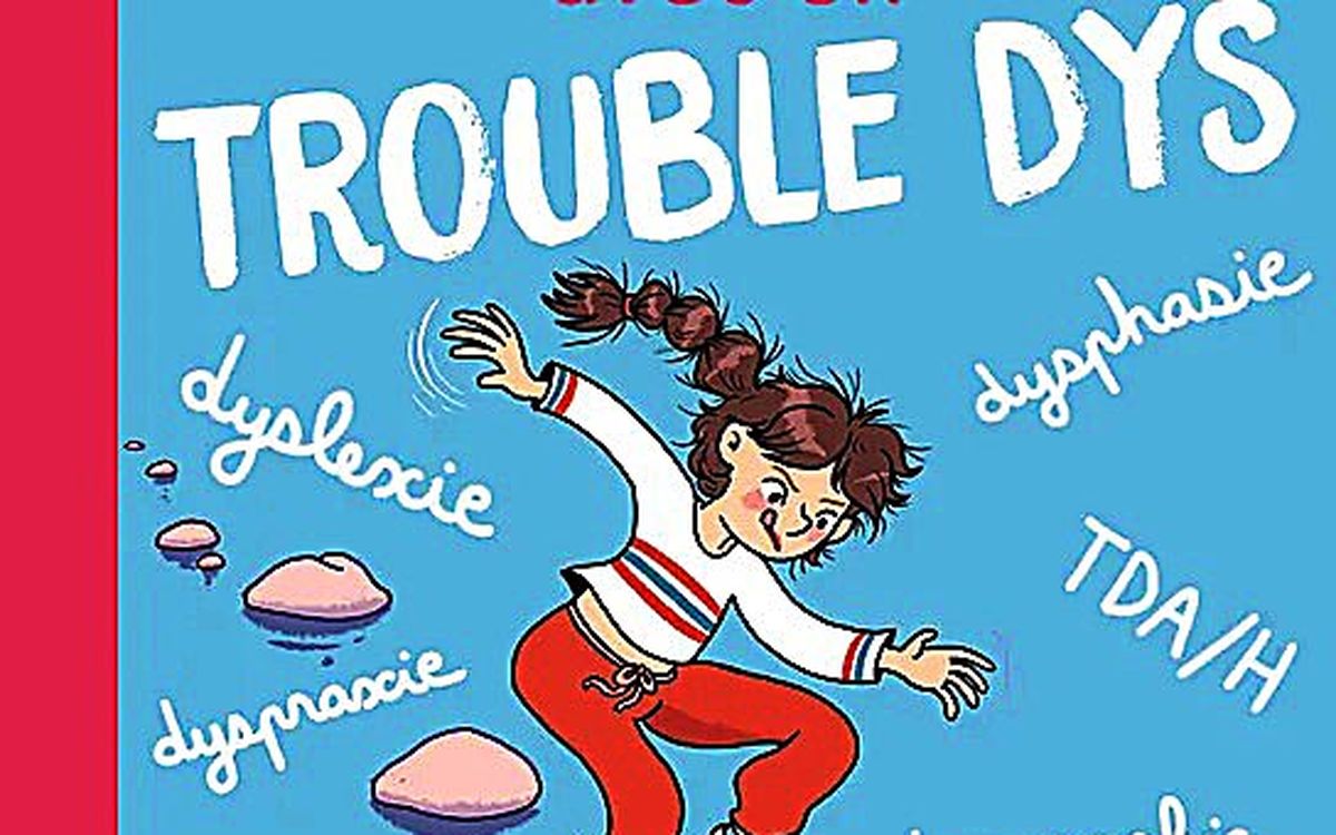 Livre : les troubles dys expliqués aux enfants et aux parents
