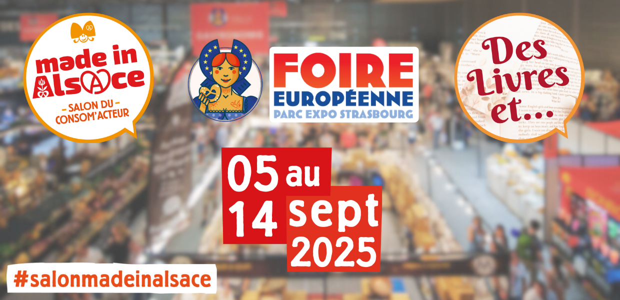 Foire Européenne de Strasbourg, ne manquez pas l’espace Made in Alsace