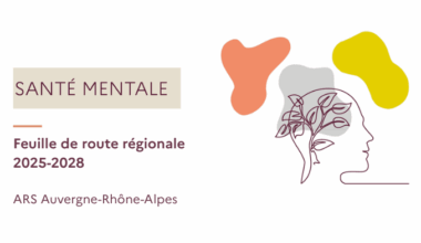 Santé mentale : feuille de route régionale 2025–2028 en Auvergne-Rhône-Alpes